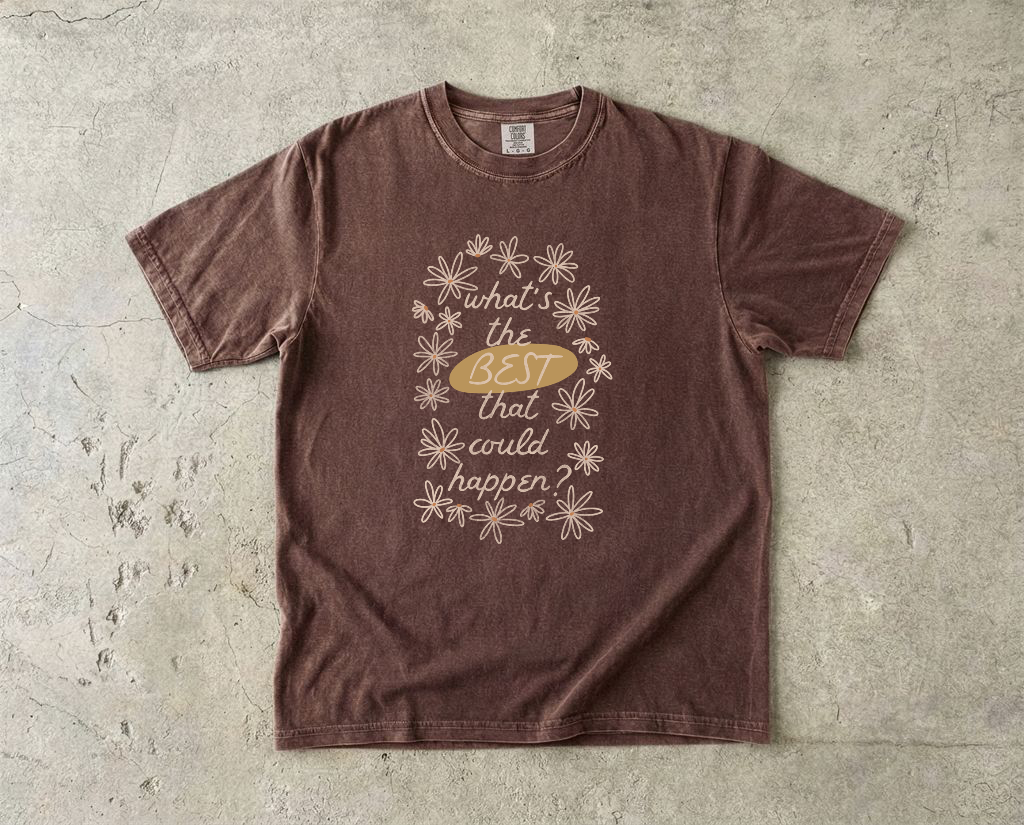 Best That Could Happen Shirt