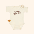 Mama’s Coffee Date Baby Bodysuit