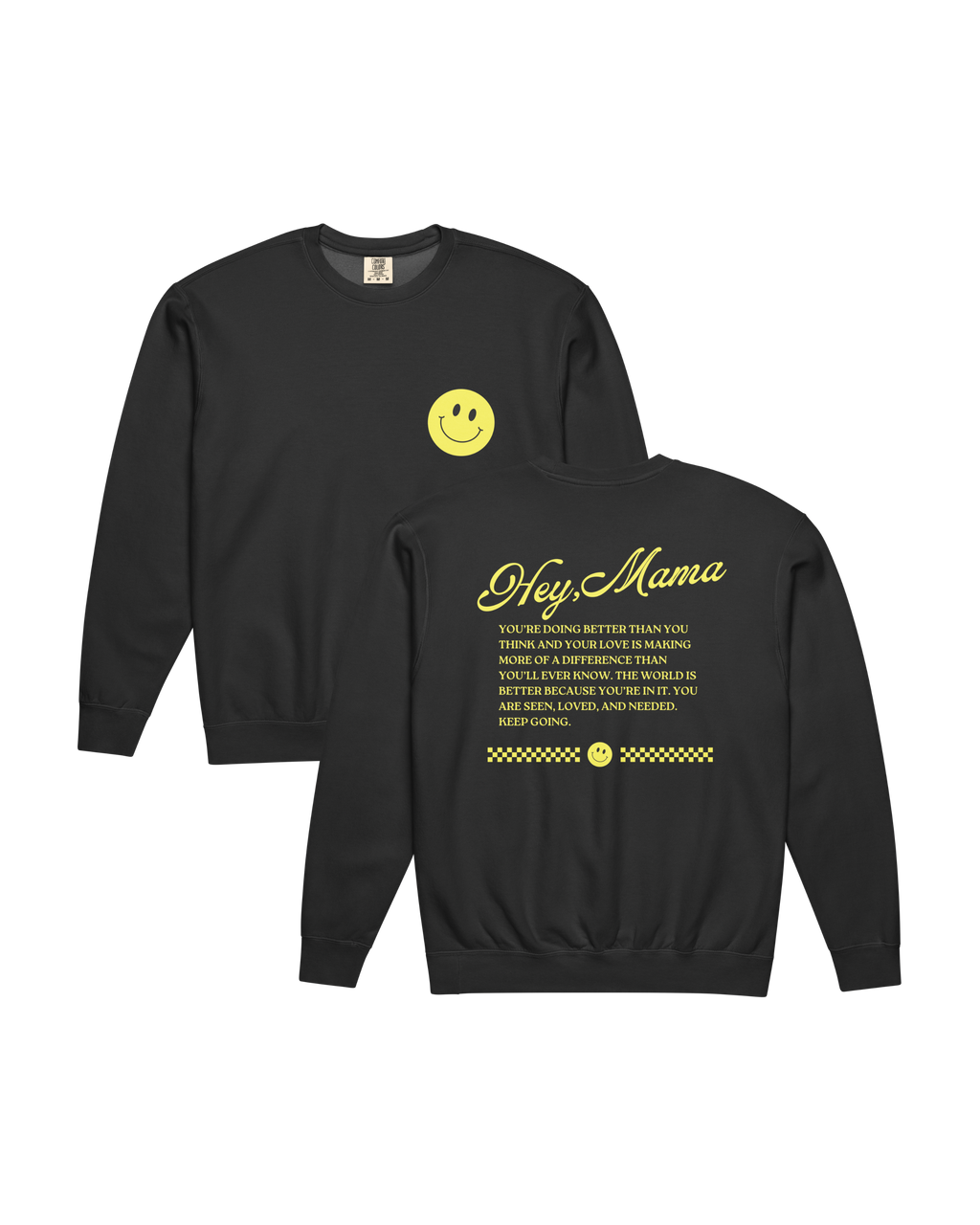 Hey, Mama Crewneck Sweatshirt